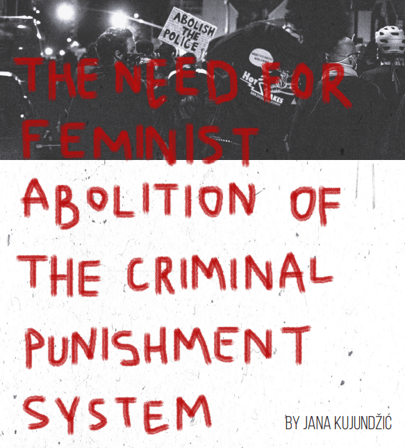The Need for Feminist Abolition of the Criminal Punishment&nbsp;System