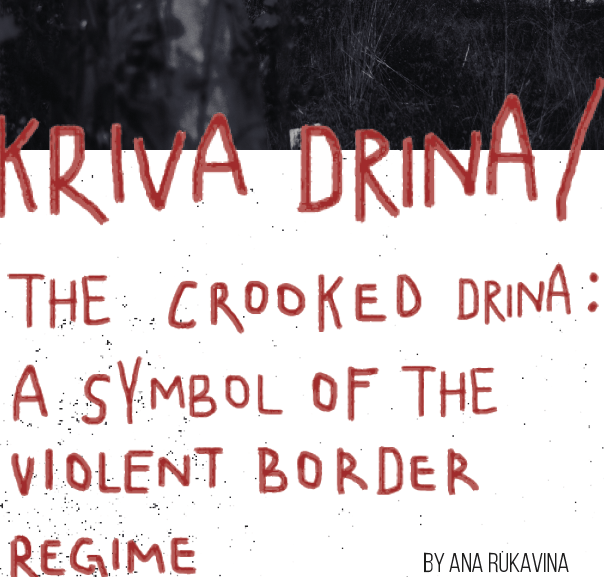 Kriva Drina: Simbol Nasilnog Graničnog&nbsp;Režima